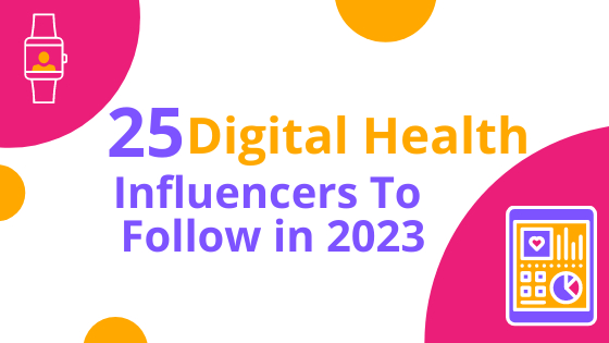 25 digital health influencer to follow in 2023